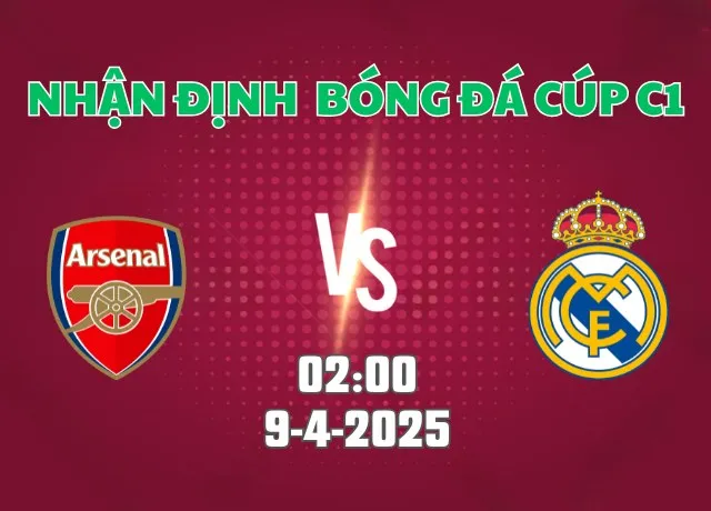 Nhận định bóng đá Arsenal vs Real Madrid 02h00 ngày 9/4